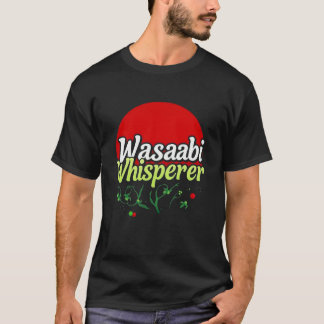 Wasabi Whisperer T - Shirt