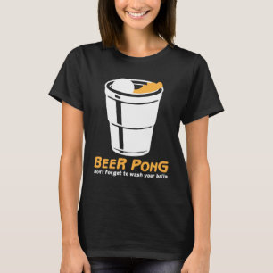 Wasch deine Eier I Beer Ping Pong Tischtennis T-Shirt