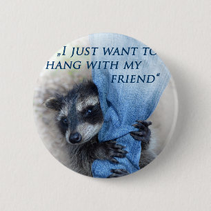 Waschbär  -  Abhängen Button