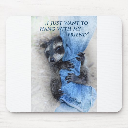Waschbär - Abhängen Mousepad (Vorne)