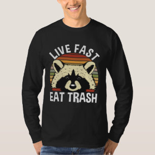 Waschbär Camping Lebe Schnell Iss Müll T-Shirt