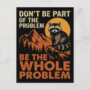 Waschbär Don T Sei Teil Des Problems Sei Das Ganze Postkarte