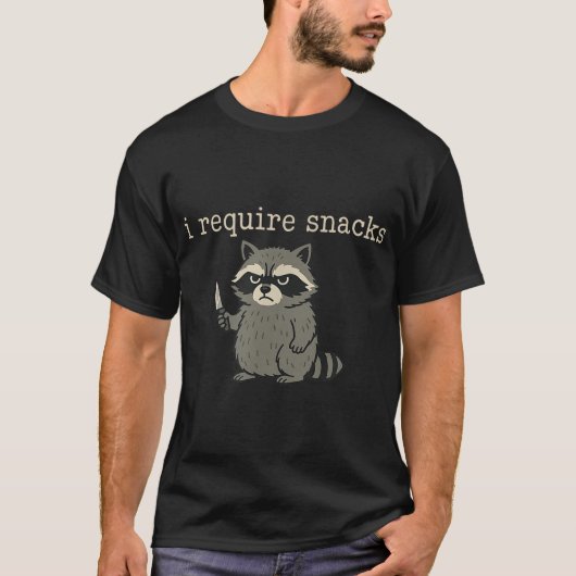 Waschbär ich benötige Snacks T-Shirt (Vorderseite)