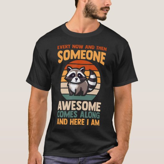 Waschbär Jemand T-Shirt (Vorderseite)
