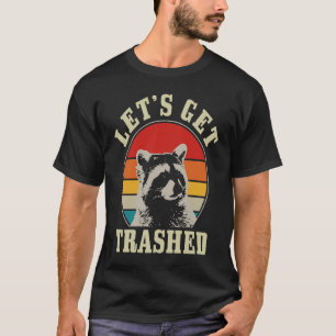 Waschbär Retro Vintage Lass uns besoffen machen Wa T-Shirt