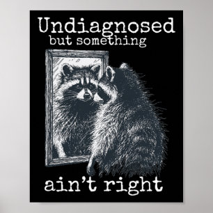 Waschbär Undiagnostizierte psychische Gesundheit A Poster