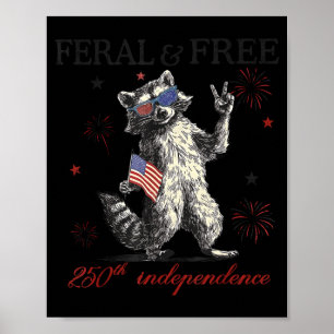 Waschbär verwildert, aber Amerika 250. Jubiläumsfl Poster