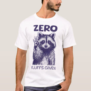 Waschbär Zero Flusen gegeben Sarkastische Sprüche T-Shirt