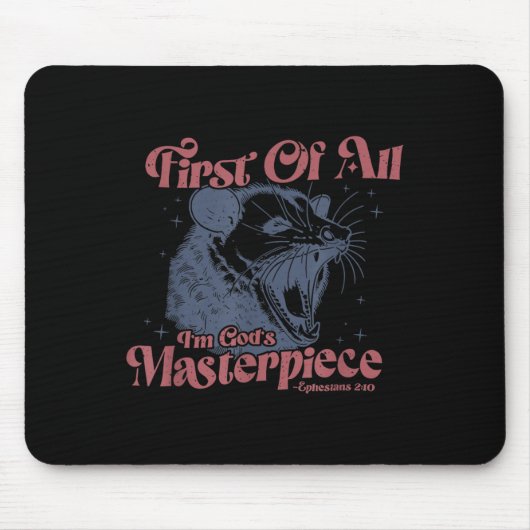 Waschbär Zunächst einmal bin ich Gottes Meisterwer Mousepad (Vorne)