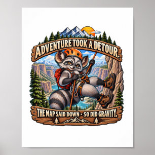 Waschbären-Abseil-Abenteuer nahm einen Umweg Poster