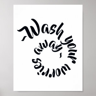 Wasche Deine Sorgen Weg Typografisches Badezimmer  Poster