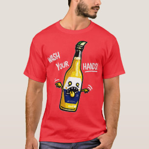 Waschen Sie Ihre Hand Bier T-Shirt