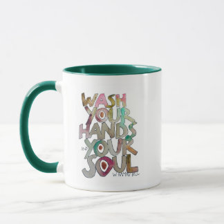 Waschen Sie Ihre Hände und Ihre Soul-Tasse Tasse
