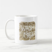 Waschen Sie mich Kaffeetasse (Links)