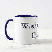 Waschen Sie mich, wenn Sie fertig sind! Designs vo Tasse (Links)