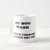 WASCHEN SIE SICH NICHT, DIESE SCHALE IST KAFFEETASSE (Vorderseite Links)