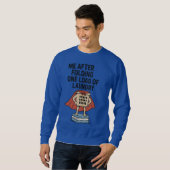 Wäscherheld - Eine Last, voller Power! Sweatshirt (Vorne ganz)