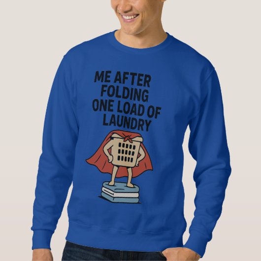 Wäscherheld - Eine Last, voller Power! Sweatshirt (Vorderseite)