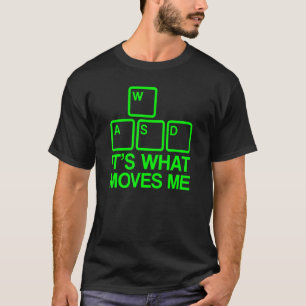 WASD Es ist das, was mich bewegt 1 T-Shirt