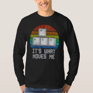 Wasd Es Ist Was Mich Bewegt PC-Gamer Computer-Ne T-Shirt