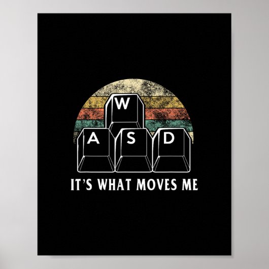Wasd It's What Moves Me - Funny Pc Gamer Computer Poster (Vorne)