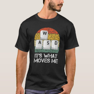 WASD PC Gamer - Video Gaming Es ist das, was mich T-Shirt