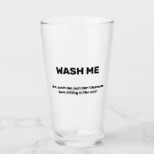 WASH ME Funny Custom Text Dirty Glas (Vorderseite)