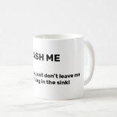WASH ME Funny Custom Text Dirty Kaffeetasse (VorderseiteRechts)