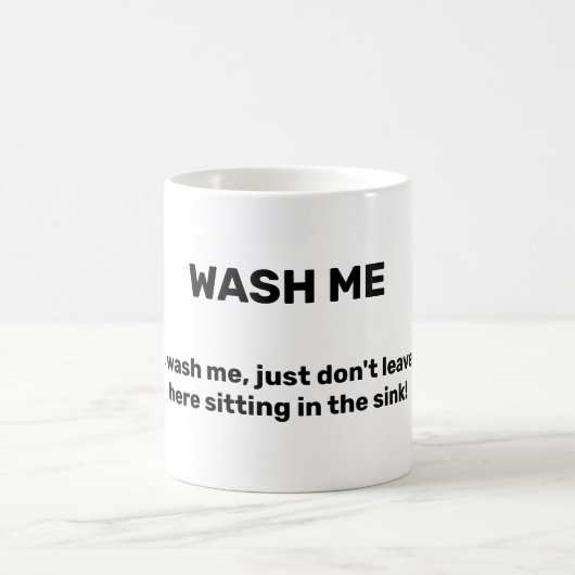 WASH ME Funny Custom Text Dirty Kaffeetasse (Mittel)