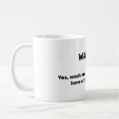 WASH ME Funny Custom Text Dirty Kaffeetasse (Links)