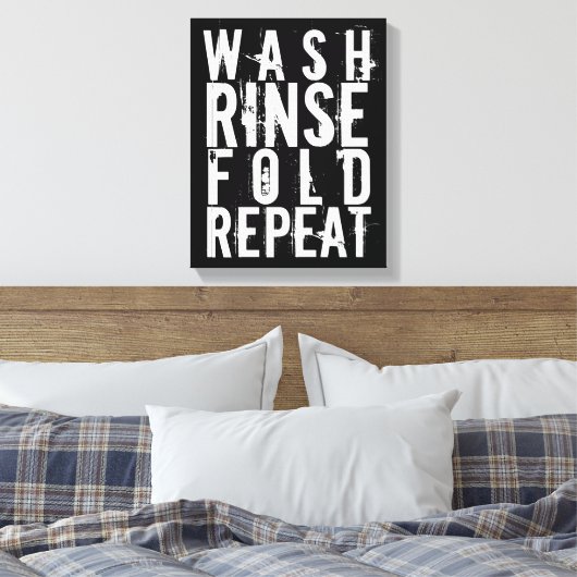 Wash Rinse Falten Wiederholung Wäschesaal Wanddeko Leinwanddruck (Insitu (Schlafzimmer))