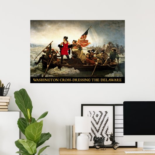 Washington Cross Dressing Delaware Poster (Heimbüro)