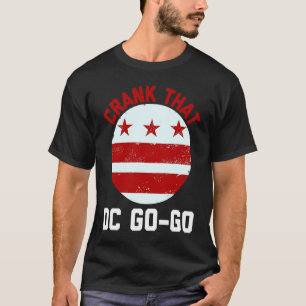 Washington DC Crank that Go Music 1 T-Shirt