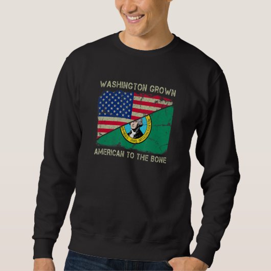 Washington Grown American To The Bone Home State W Sweatshirt (Vorderseite)
