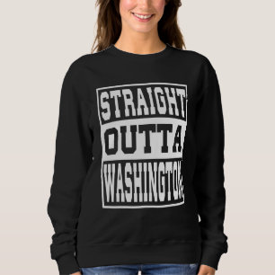 Washington State Straight Outta Washington Design Sweatshirt