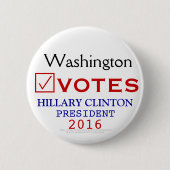 Washington wählt Hillary Clinton-Präsidenten 2016 Button (Vorderseite)