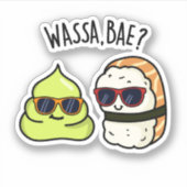 Wassa Bae Funny Food Wasabi Pun Aufkleber (Vorderseite)