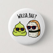 Wassa Bae Funny Food Wasabi Pun Button (Vorderseite)