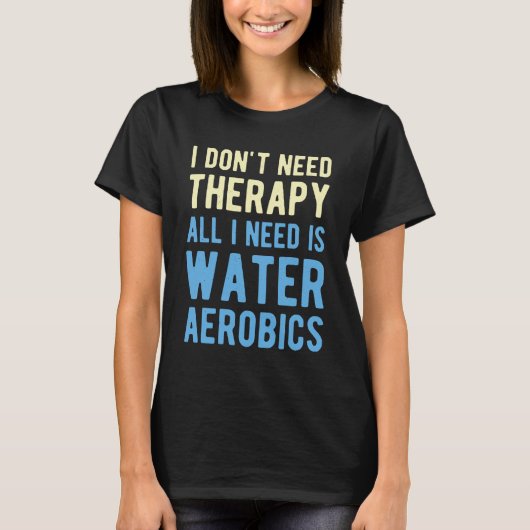Wasser Aerobic Funny T-Shirt (Vorderseite)