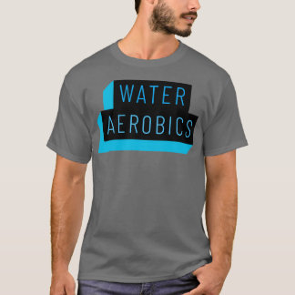 Wasser Aerobic reinigen Text 1 T-Shirt