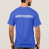 Wasser... Arrivederci T-Shirt (Rückseite)
