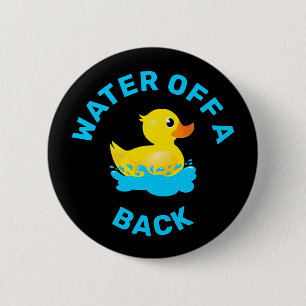 "Wasser aus dem Rücken einer Ente" Gelbe Gummient Button