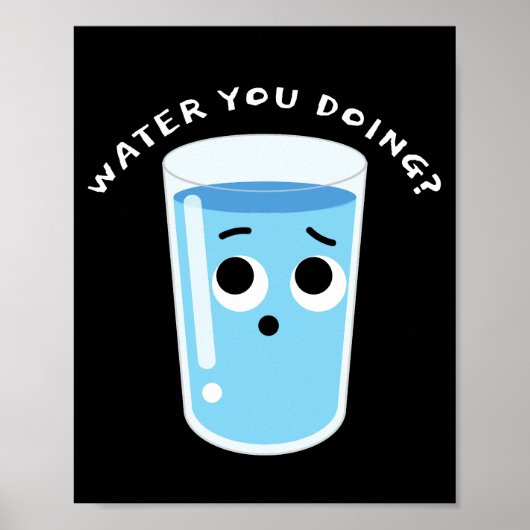 Wasser, dass du tust? - Fun Water Poster (Vorne)