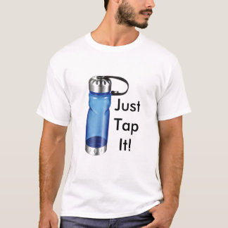 Wasser-Flasche 2, JustTapIt! T-Shirt