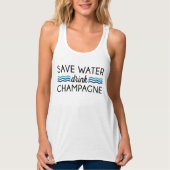 Wasser gerettet, Champagner trinken Tank Top (Vorderseite)