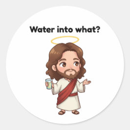 Wasser in was? - Jesus reagiert Runder Aufkleber