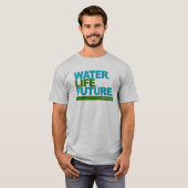 Wasser. Leben. Zukunft. T-Shirt (Vorne ganz)