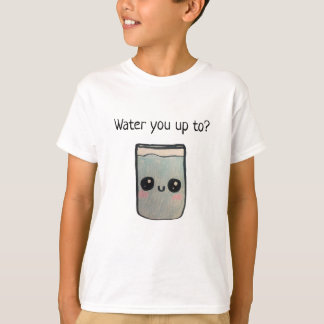 Wasser Sie auf? T-Shirt