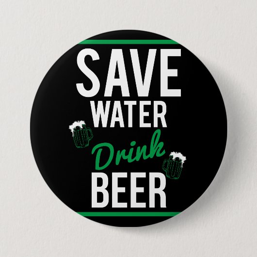 Wasser sparen Bier trinken Button (Vorderseite)
