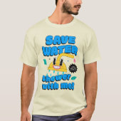 Wasser sparen. Dusch mit mir! T-Shirt (Vorderseite)